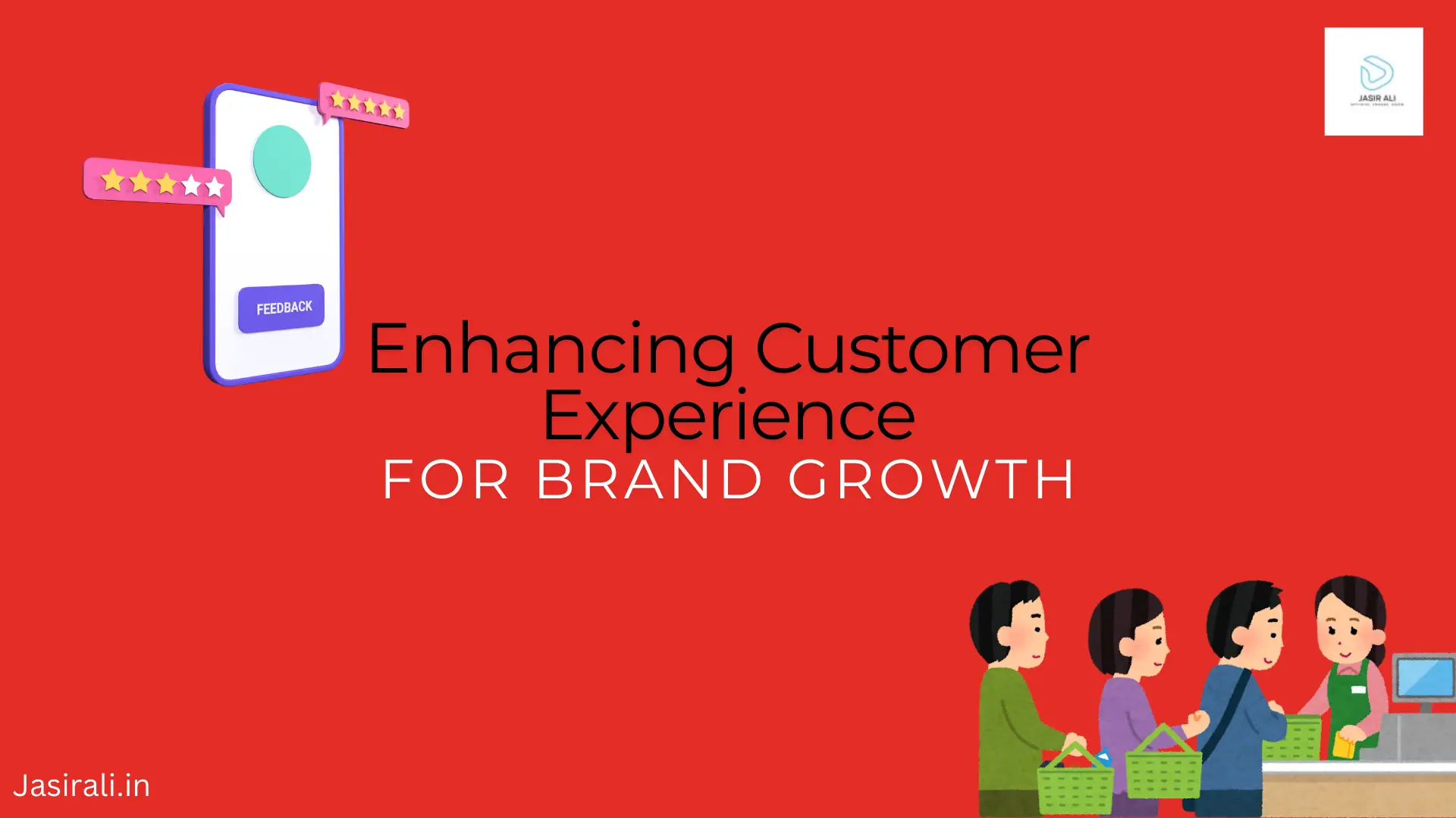 Elevate CX, Elevate Your Brand : Unlock Growth Through Exceptional Customer Experiences