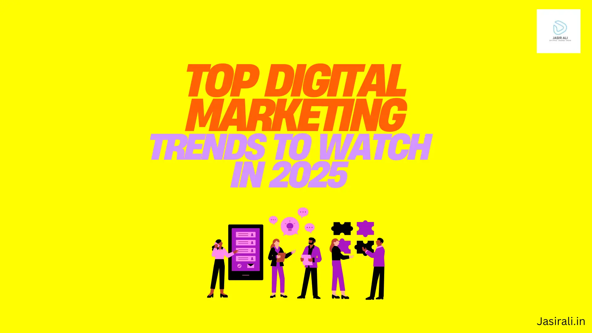 Top Digital Marketing Trends to Boost Your Strategy in 2025